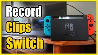 How to Record Gameplay Clips on Nintendo Switch & Take Screen Shots (Best Tutorial)