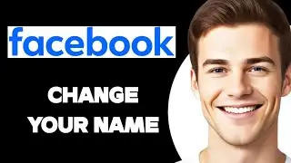 How To Change Your Name In Facebook