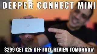 Get $25 dollars off the Deeper Connect Mini $299