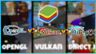 DirectX, Vulkan, or OpenGL: Which One Gives the Best Performance on BlueStacks🤔?