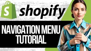 How to Set Up Navigation Menu in Shopify | Shopify Navigation Tutorial 2024