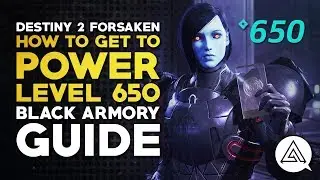 Destiny 2 | How to Get to 650 Power Level - Black Armory Guide