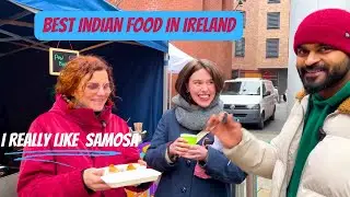 Authentic Indian Street Food in Dublin | Exploring Indian Food in Ireland | Food Market in Dublin