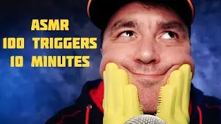 ASMR 100 Triggers In 10 Minutes