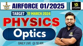 Optics | Air Force 01/2025 Physics | Air Force Physics By Vivek Singh Sir