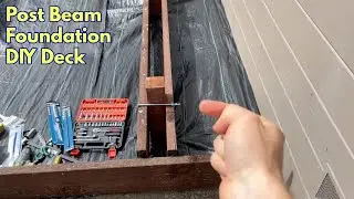 Post and Beam Deck Foundation DIY Project