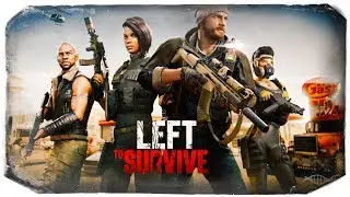 А ТЫ СМОЖЕШЬ ТУТ ВЫЖИТЬ? ● LEFT TO SURVIVE