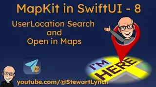 8. MapKit with SwiftUI - User Location Search and OpenInMaps