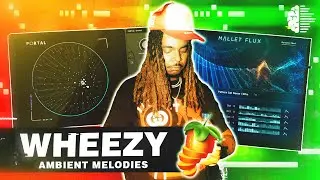 How WHEEZY Makes AMBIENT Melodies From SCRATCH | FL Studio Tutorial