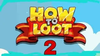 How to loot -2 Game play Level 21-30 How to Loot-2 iOS and Android Gameplay