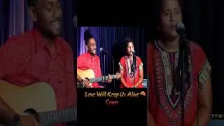 Love will keep us alive cover