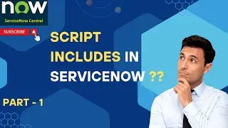 ServiceNow - Basics of Script Include | Types of Script Include | Script Include Examples -Part 19-A