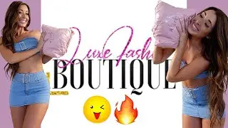 Luxe Fashion Boutique Try-On Haul