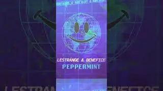 PEPPERMINT by Lestrange and Benefice 