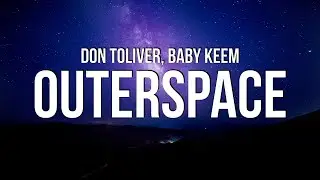 Don Toliver - OUTERSPACE (Lyrics) ft. Baby Keem