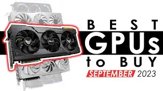 Don't Buy the Wrong GPU! - Best GPUs of 2023 | $60 to $1600