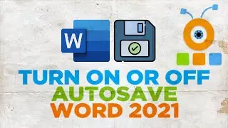 How to Enable AutoSave in Word 2021