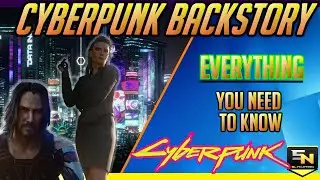 Cyberpunk 2077  | Lore Guide: A Summary of Wars, Backstory, Corps, Tech, Lore & Major Events