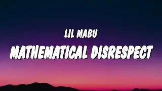 Lil Mabu - MATHEMATICAL DISRESPECT (Lyrics)