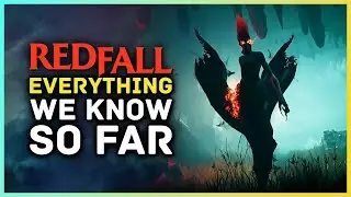 Redfall - Everything We Know So Far - Classes, Abilities, Open World, New Gameplay & More...