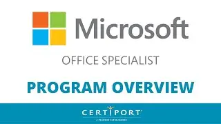 Microsoft Office Specialist (MOS) Program Overview