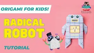 Radical Robot | Easy & Fun Origami for Kids!