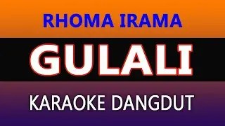 GULALI - KARAOKE -  RHOMA IRAMA