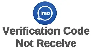 how to imo app verification code not receive problem solve