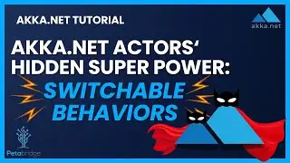 Akka.NET Actors' Hidden Super Power: Switchable Behaviors