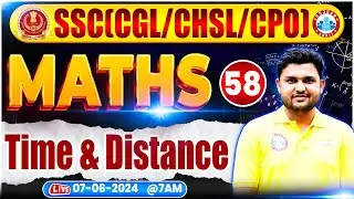 SSC Maths By Rahul Teotia Sir | Time and Distance | Maths For SSC CGL, CHSL, CPO