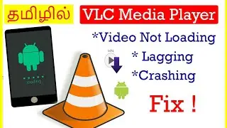 How to Fix VLC Media Player Problems in Android Mobile Tamil | VividTech