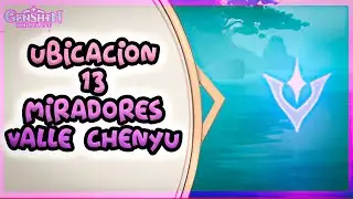 Ubicación 13 Miradores de Valle Chenyu - ⚡💧GENSHIN IMPACT 4.5 🔥❄