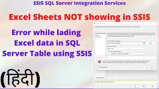 Error While Loading Excel data in SQL Server Table | (SQL Server Integration Services)