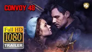 CONVOY 48 Official Trailer HD (2019) Artyom Alekseev, Darya Ekamasova, War Movie