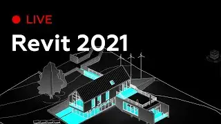 Revit 2021 Live. Разбор новых функций