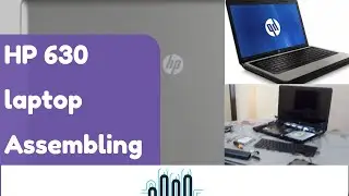 HP 630 laptop assembling | from the beginning | Nemindhara Naththarampotha