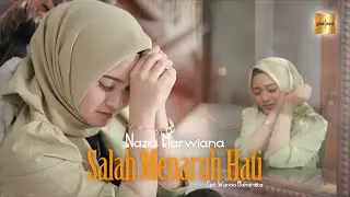 Nazia Marwiana - Salah Menaruh Hati (Official Music Video)