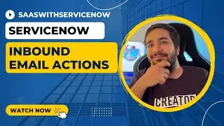 What is Inbound Action in ServiceNow | DETAILED OVERVIEW OF INBOUND ACTION