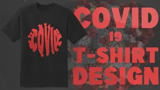 Making a COVID-19 T-shirt design in PHOTOSHOP