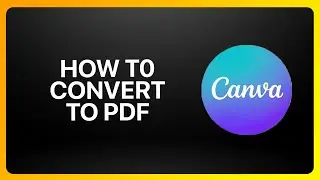 How To Convert Canva To Pdf Tutorial