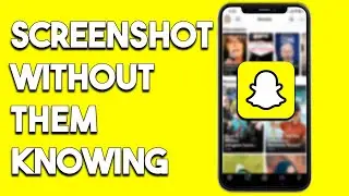 How To Screenshot On Snapchat Without Them Knowing iPhone