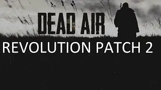 Dead Air Revolution Patch 2 #18 Шоколад для Хип,артефакт Кольцо Жизни,броня Носорог,Путепровод