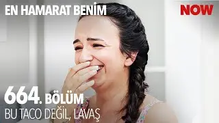 Taco Diyeceğine Tavuk Dürüm Deseydin Keşke - En Hamarat Benim 664. Bölüm @EnHamaratBenim