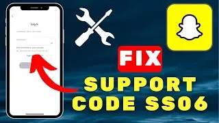 How To Fix Snapchat Support Code SS06