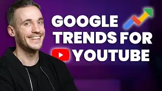 How to use Google trends for your YouTube channel