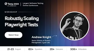 Workshop - Robustly Scaling Playwright Tests | Andrew Knight | Testμ 2024 | LambdaTest