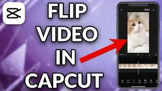 How To Flip A Video In CapCut