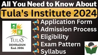 Tulas Institute 2024 Complete Details, Application Form, Dates, Eligibility, Syllabus, Pattern