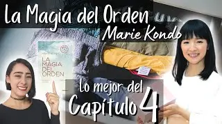 La Magia Del Orden CAPITULO 4 - ALMACENAR CORRECTAMENTE  Y EVITAR EL DESORDEN - MARIE KONDO🖤