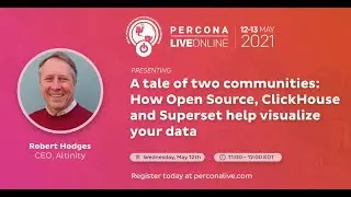 A Tale of Two Communities: How Open Source, ClickHouse and Superset Help Visualize Your Data